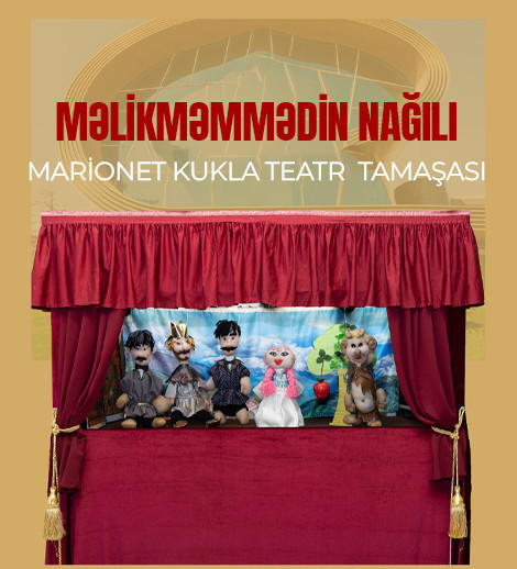 “Məlikməmmədin nağılı” marionet kukla teatr tamaşası