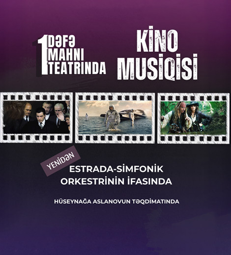 “Bir dəfə Mahnı Teatrında” – Kino Musiqisi