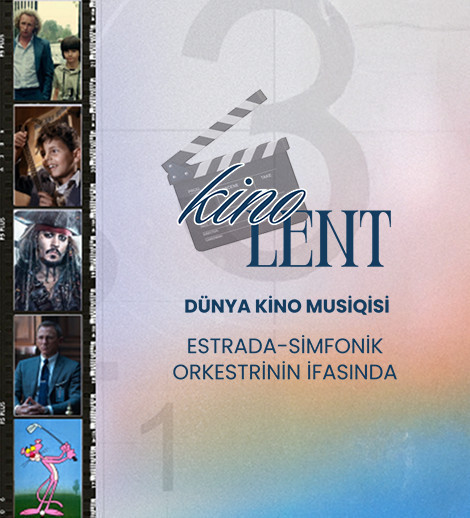 “Kino Lent” Dünya Kino Musiqisi Gecəsi